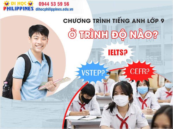 Chương trình tiếng Anh lớp 9 ở trình độ nào?